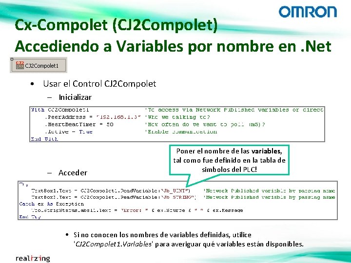 Cx-Compolet (CJ 2 Compolet) Accediendo a Variables por nombre en. Net • Usar el