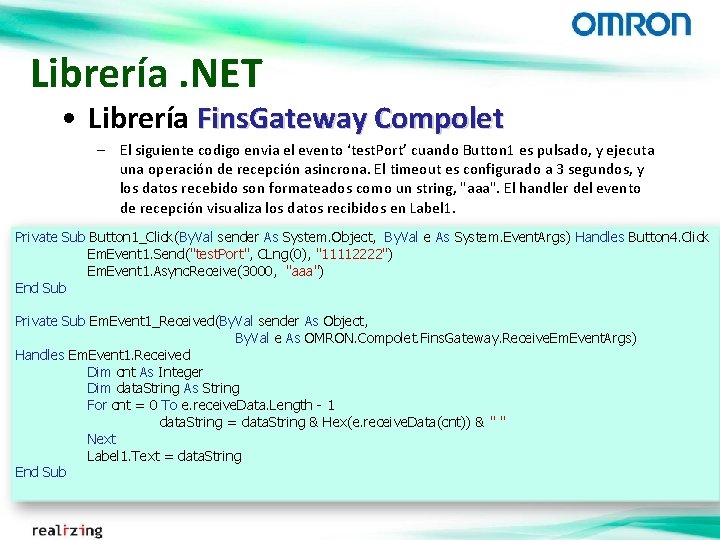 Librería. NET • Librería Fins. Gateway Compolet – El siguiente codigo envia el evento