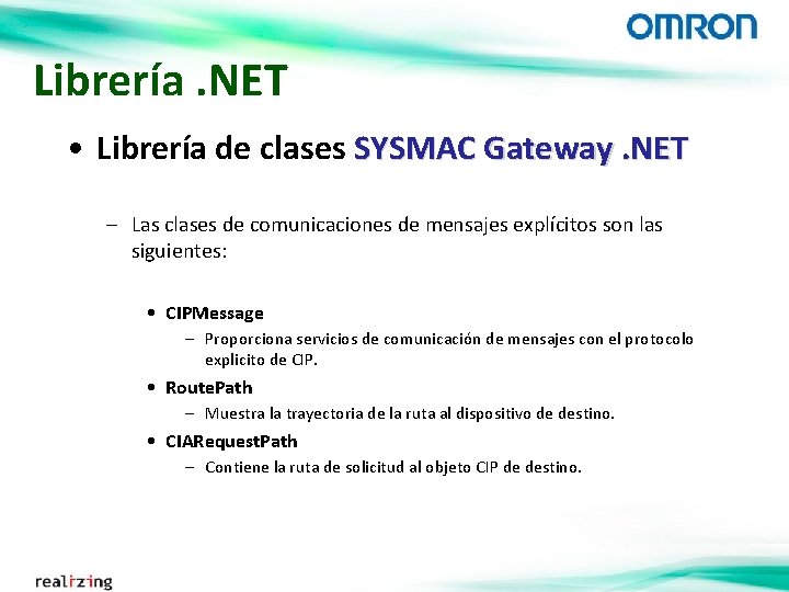 Librería. NET • Librería de clases SYSMAC Gateway. NET – Las clases de comunicaciones