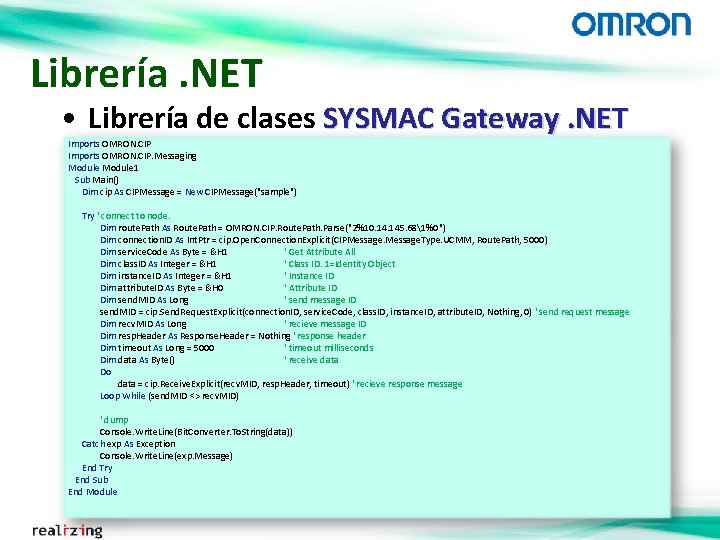 Librería. NET • Librería de clases SYSMAC Gateway. NET Imports OMRON. CIP. Messaging Module