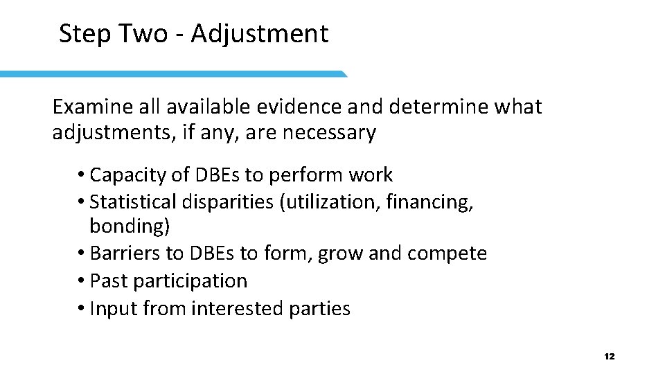 Step Two - Adjustment Goal – Examine all available evidence and determine what adjustments,