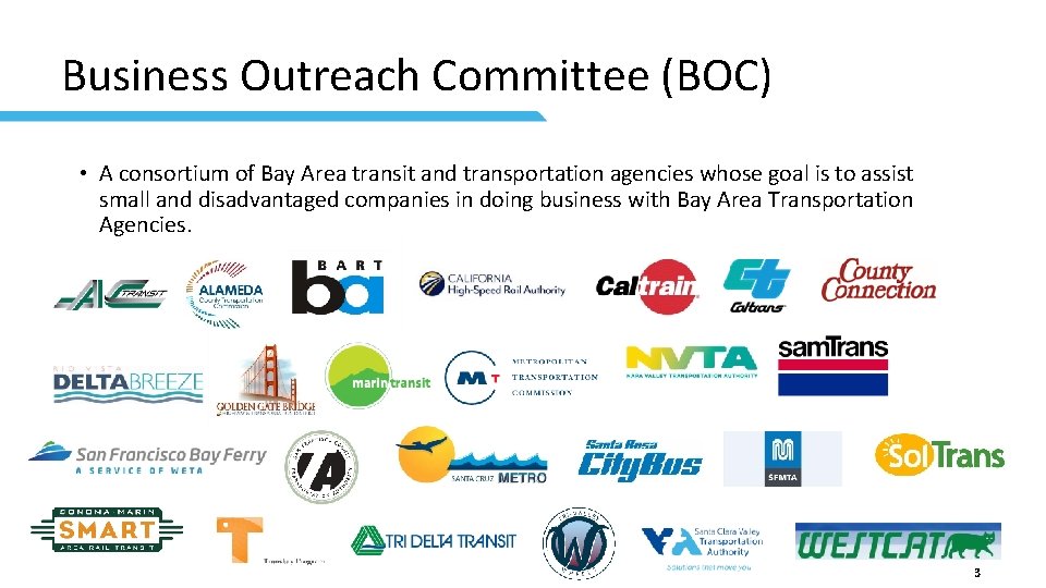 Business Outreach Committee (BOC) • A consortium of Bay Area transit and transportation agencies