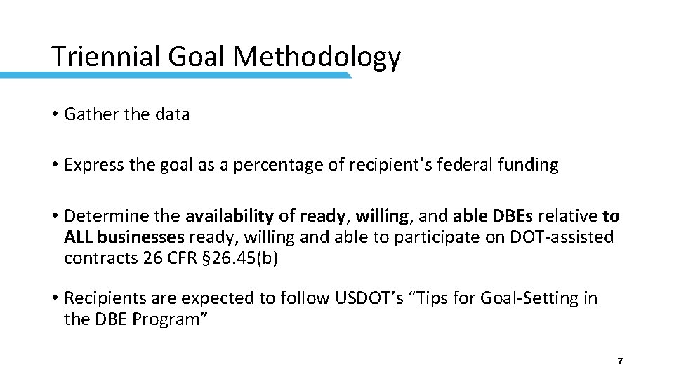 Triennial Goal Methodology • Gather the data • Express the goal as a percentage