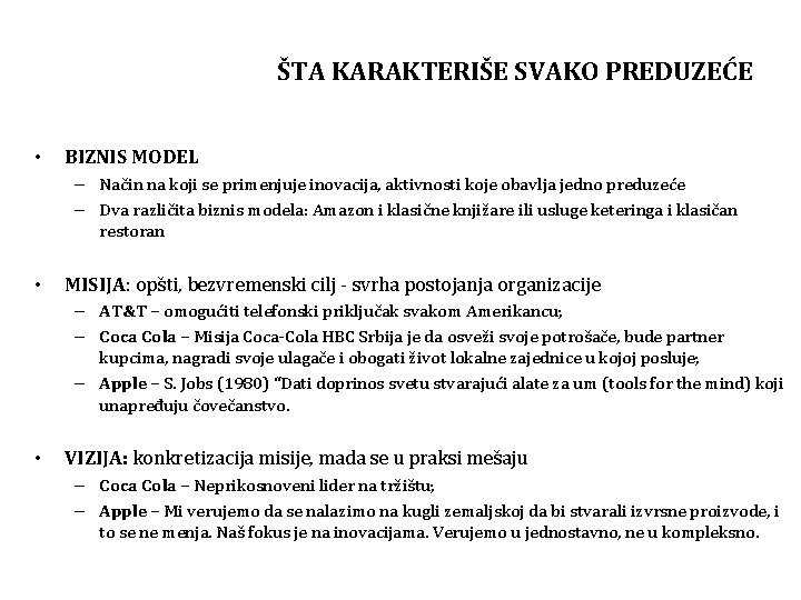 ŠTA KARAKTERIŠE SVAKO PREDUZEĆE • BIZNIS MODEL – Način na koji se primenjuje inovacija,