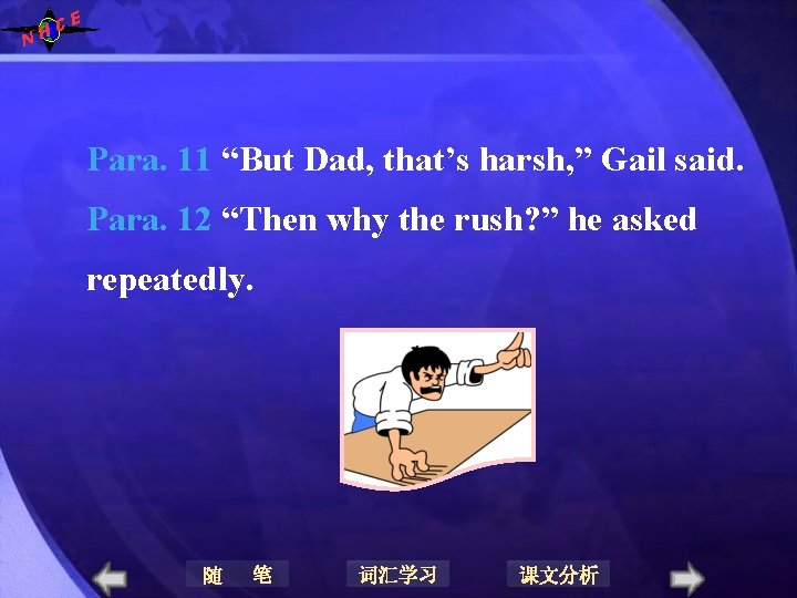 N E C H Para. 11 “But Dad, that’s harsh, ” Gail said. Para. N E C H Para. 11 “But Dad, that’s harsh, ” Gail said. Para.