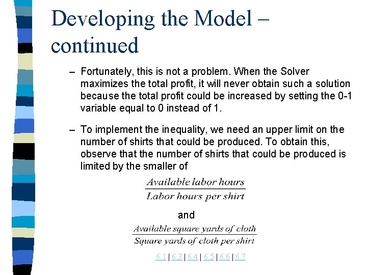 Developing the Model – continued – Fortunately, this is not a problem. When the Developing the Model – continued – Fortunately, this is not a problem. When the