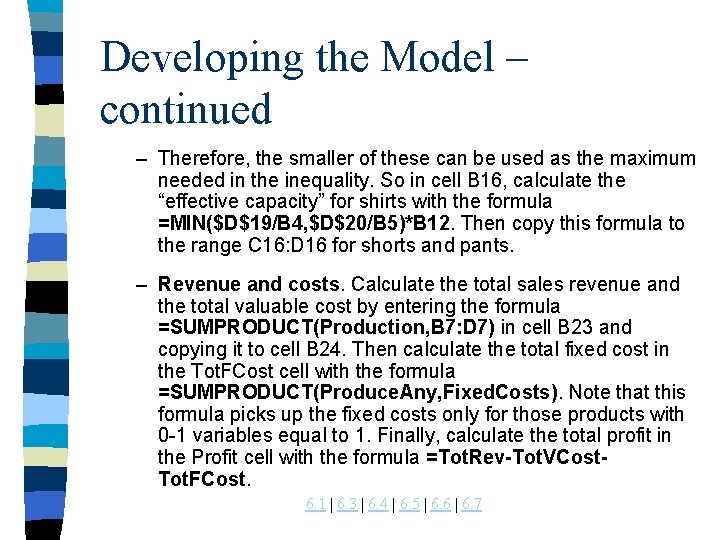 Developing the Model – continued – Therefore, the smaller of these can be used Developing the Model – continued – Therefore, the smaller of these can be used