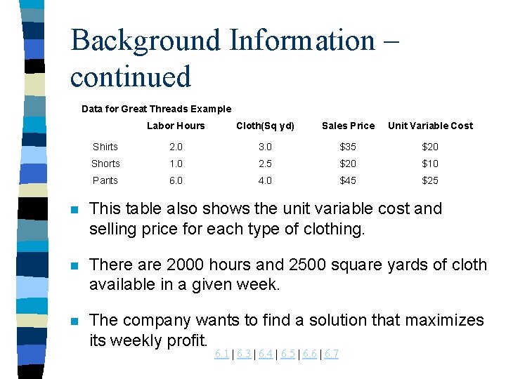 Background Information – continued Data for Great Threads Example Labor Hours Cloth(Sq yd) Sales Background Information – continued Data for Great Threads Example Labor Hours Cloth(Sq yd) Sales
