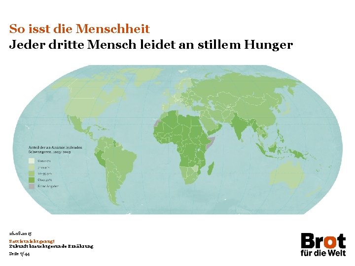 So isst die Menschheit Jeder dritte Mensch leidet an stillem Hunger 26. 08. 2015