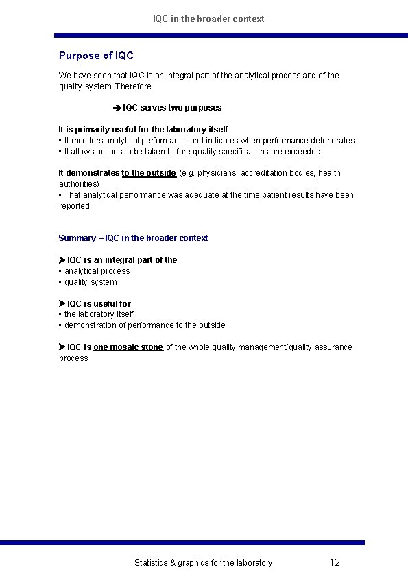 IQC in the broader context Purpose of IQC We have seen that IQC is