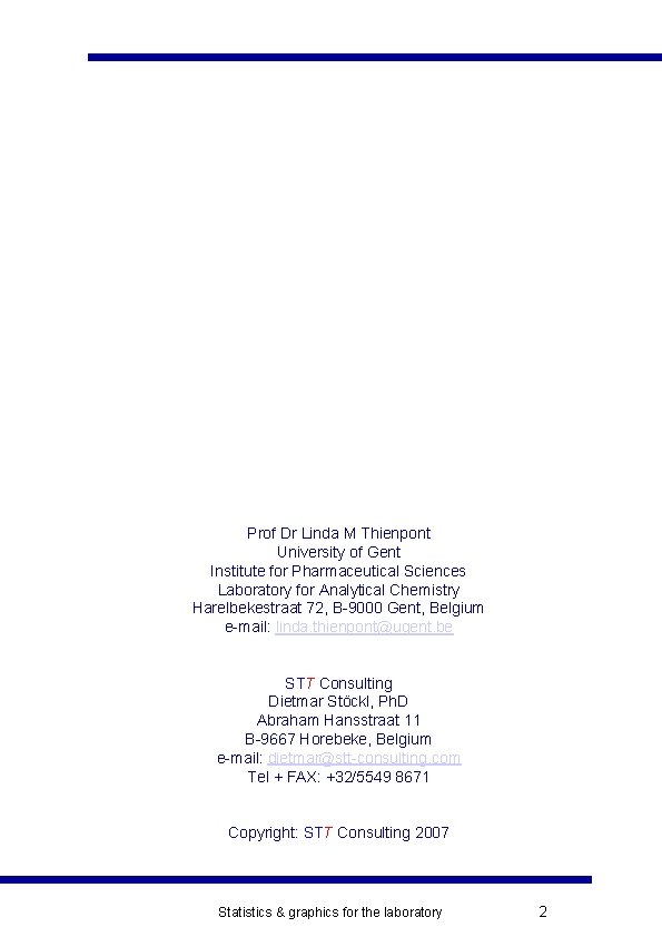 Prof Dr Linda M Thienpont University of Gent Institute for Pharmaceutical Sciences Laboratory for