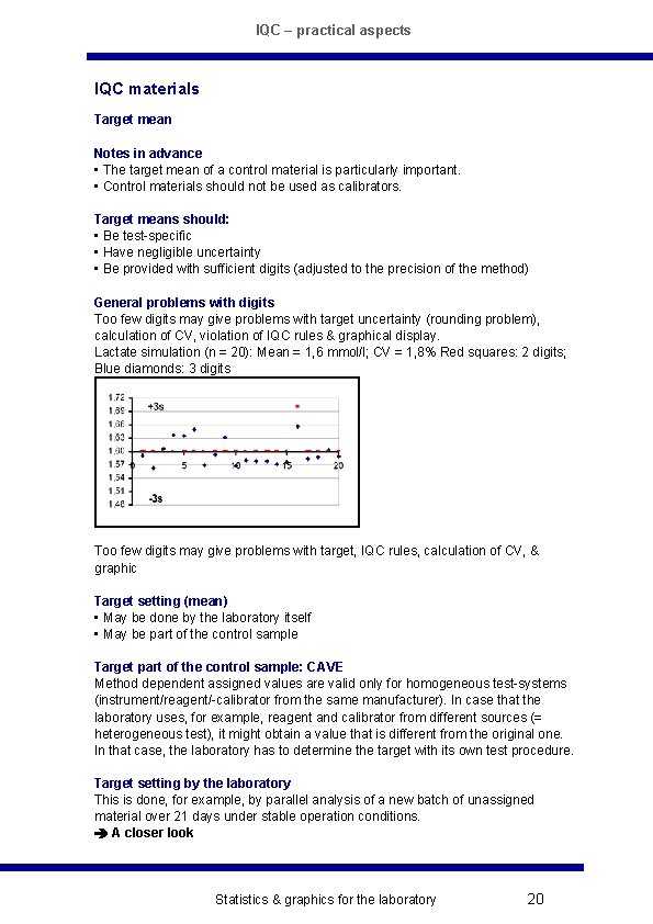 IQC – practical aspects IQC materials Target mean Notes in advance • The target