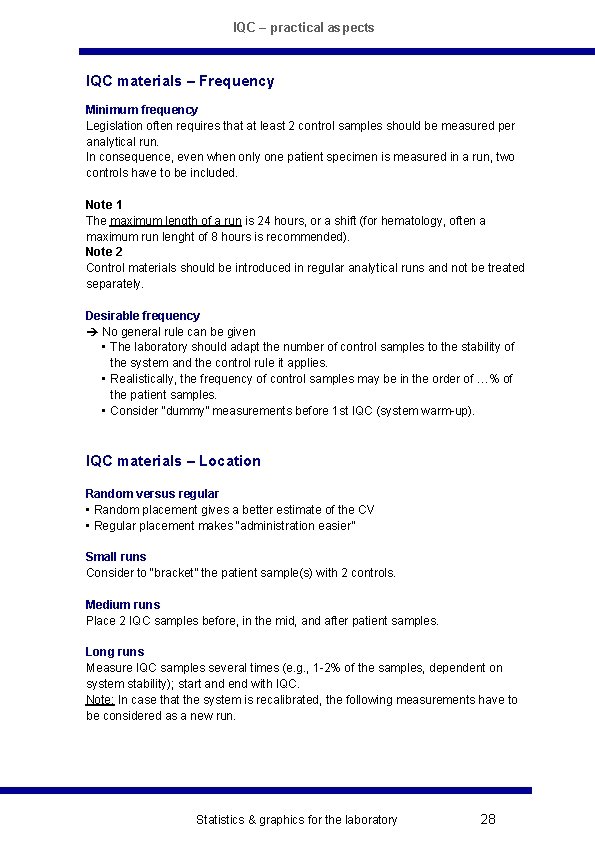 IQC – practical aspects IQC materials – Frequency Minimum frequency Legislation often requires that