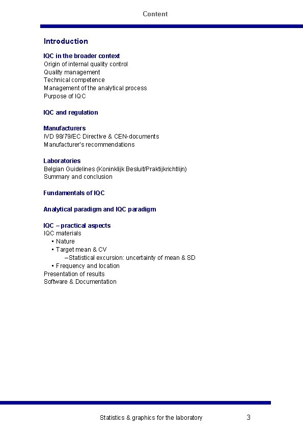 Content Introduction IQC in the broader context Origin of internal quality control Quality management