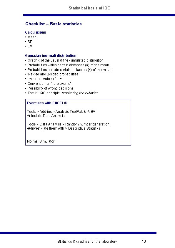 Statistical basis of IQC Checklist – Basic statistics Calculations • Mean • SD •
