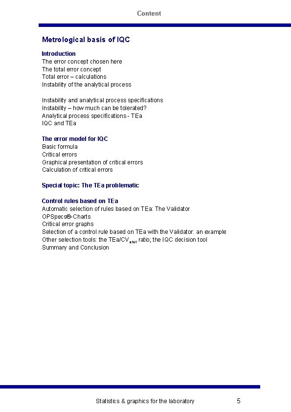 Content Metrological basis of IQC Introduction The error concept chosen here The total error
