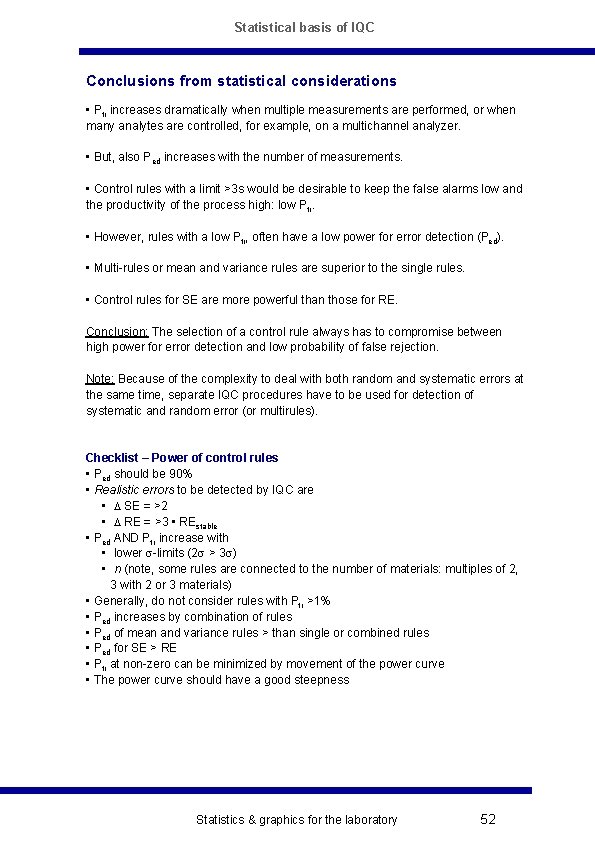 Statistical basis of IQC Conclusions from statistical considerations • Pfr increases dramatically when multiple