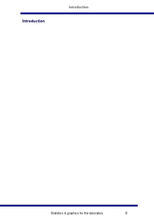 Introduction Statistics & graphics for the laboratory 8 