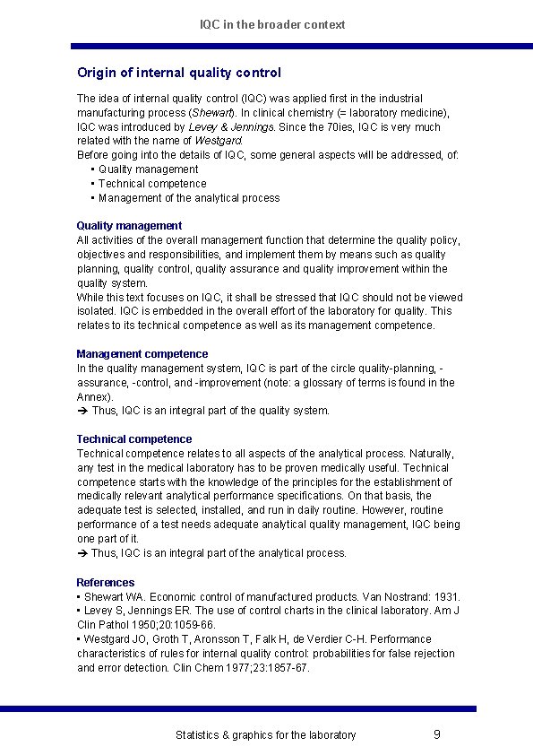 IQC in the broader context Origin of internal quality control The idea of internal
