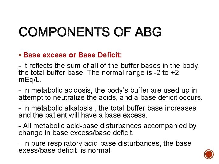 OUTLINES Introduction Components of ABG Oxygenation Ventilation and