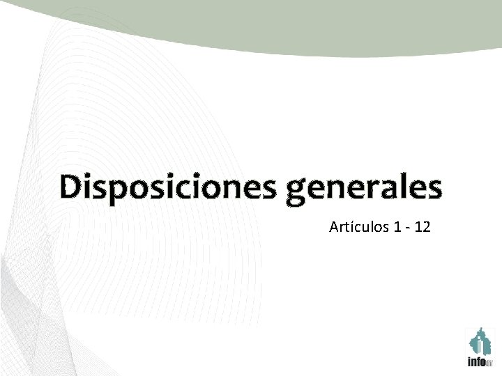 Disposiciones generales Artículos 1 - 12 