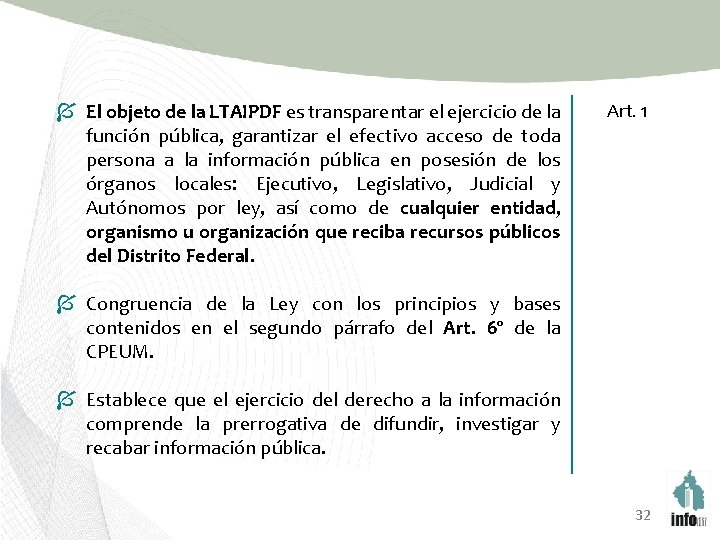 Í El objeto de la LTAIPDF es transparentar el ejercicio de la función pública,