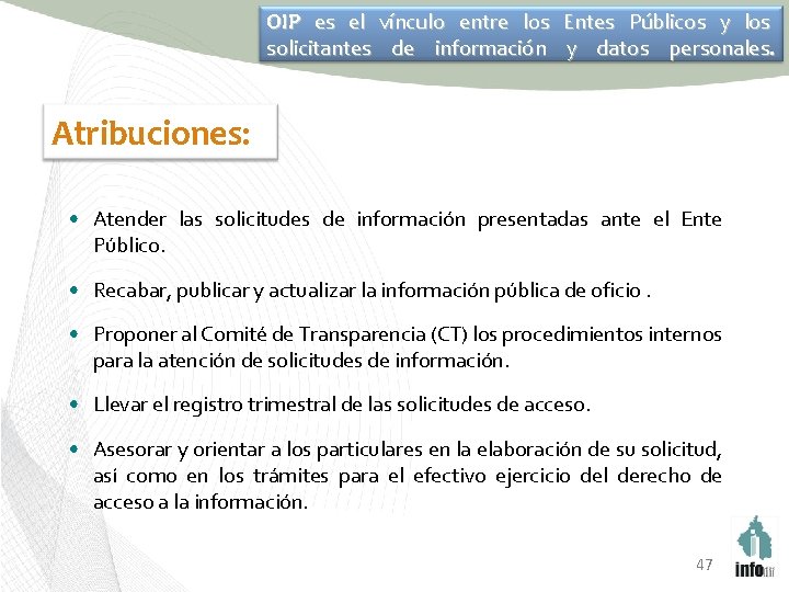 OIP es el vínculo entre los Entes Públicos y los solicitantes de información y