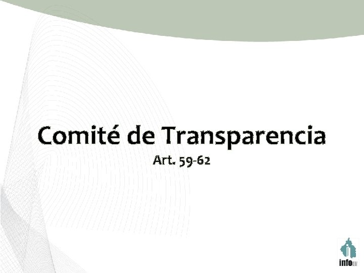 Comité de Transparencia Art. 59 -62 