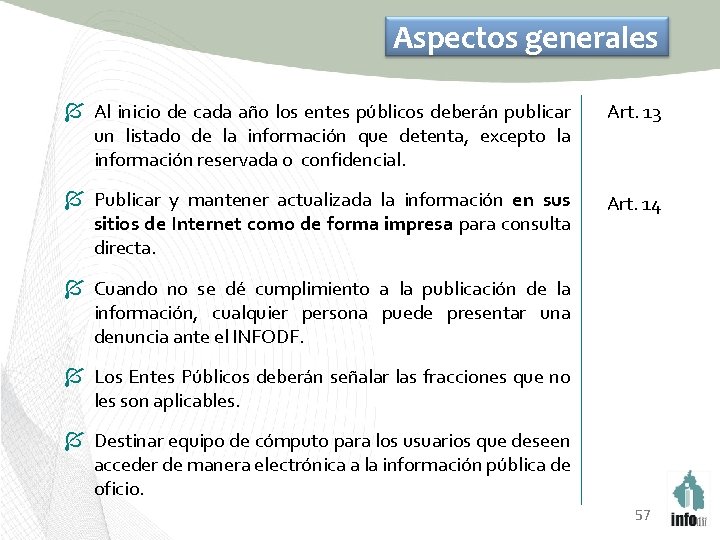 Aspectos generales Í Al inicio de cada año los entes públicos deberán publicar un