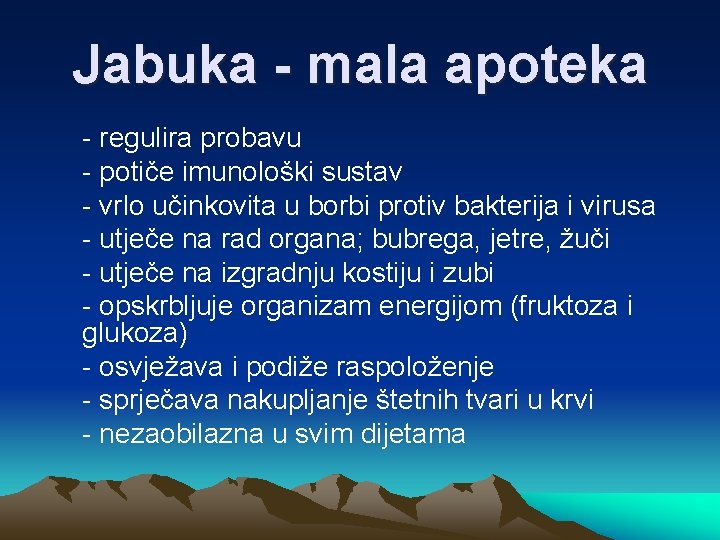 Jabuka - mala apoteka - regulira probavu - potiče imunološki sustav - vrlo učinkovita