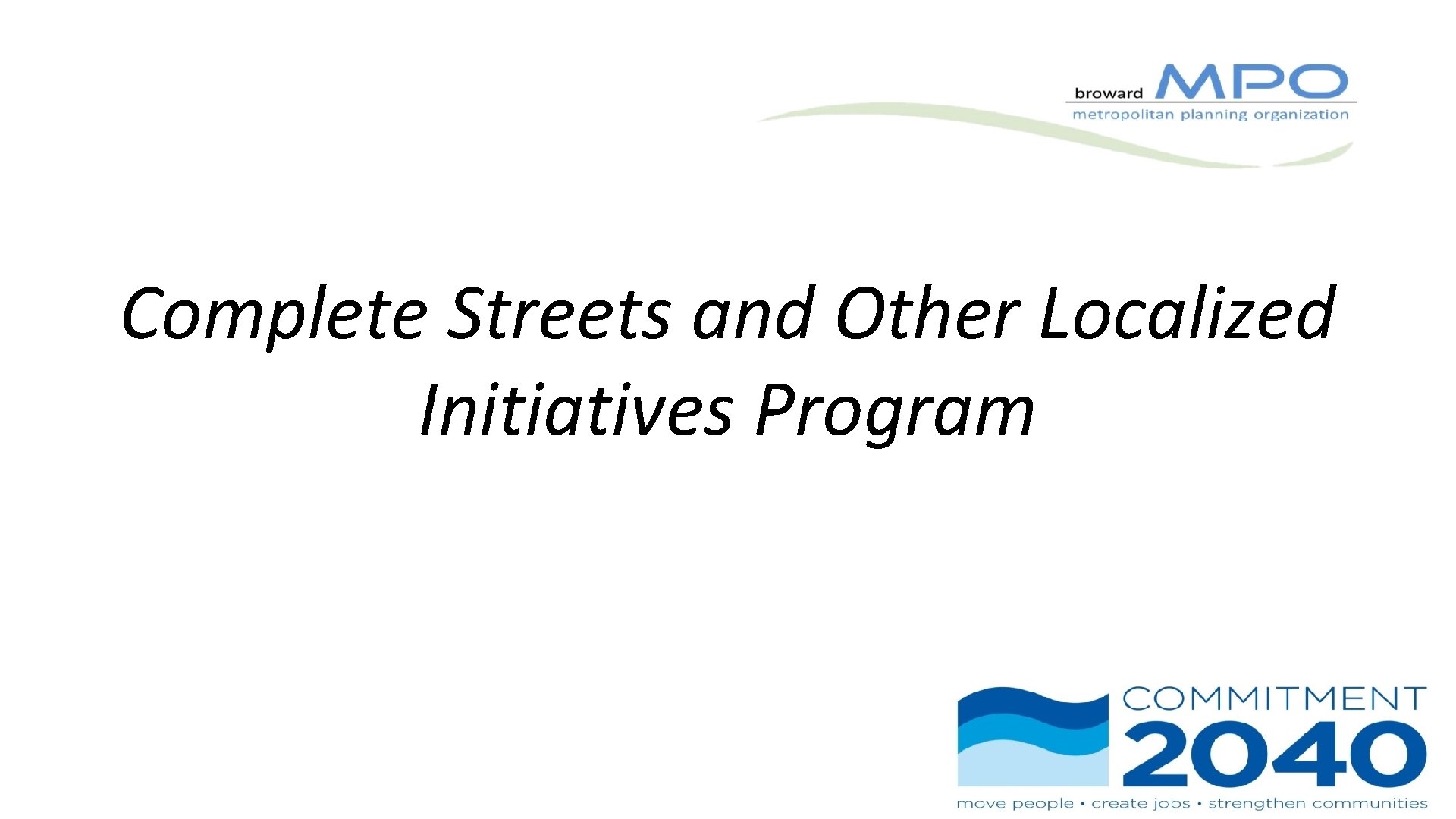 Complete Streets and Other Localized Initiatives Program 