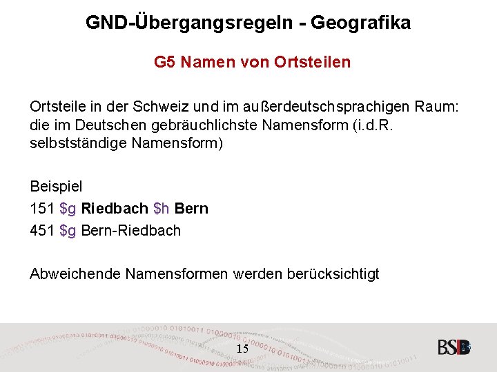 GND-Übergangsregeln - Geografika G 5 Namen von Ortsteile in der Schweiz und im außerdeutschsprachigen