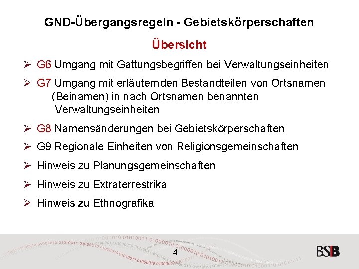 GND-Übergangsregeln - Gebietskörperschaften Übersicht Ø G 6 Umgang mit Gattungsbegriffen bei Verwaltungseinheiten Ø G