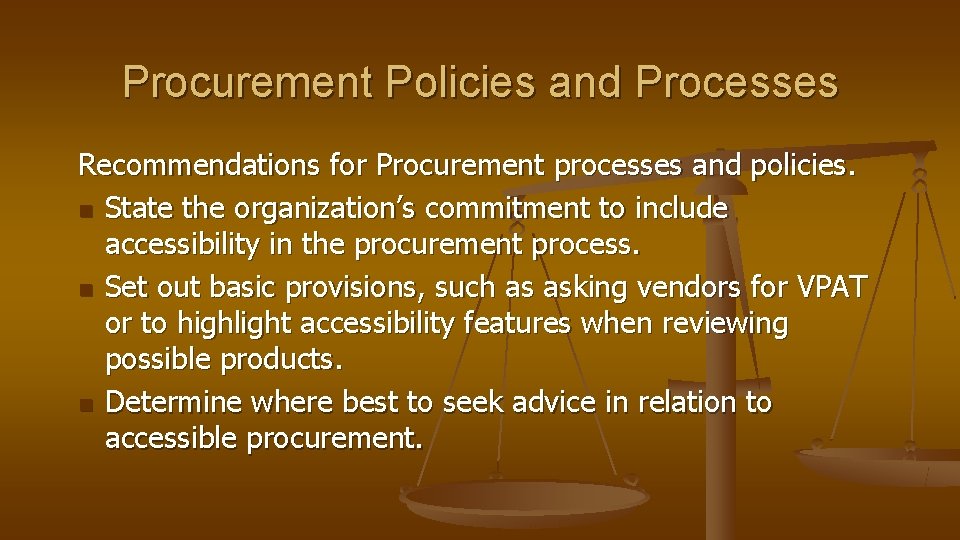 Procurement Policies and Processes Recommendations for Procurement processes and policies. n State the organization’s