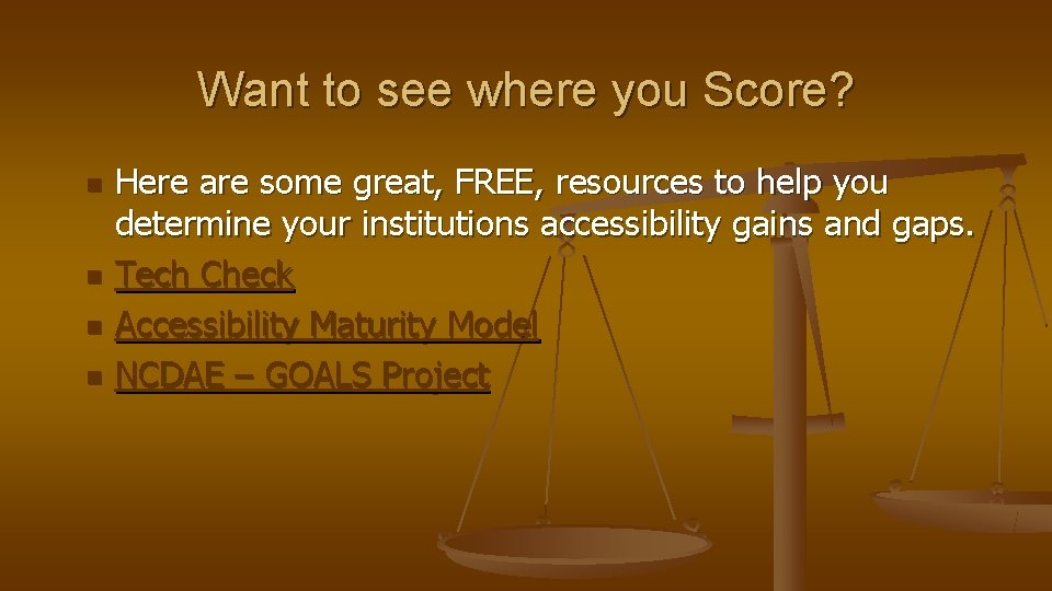 Want to see where you Score? n n Here are some great, FREE, resources