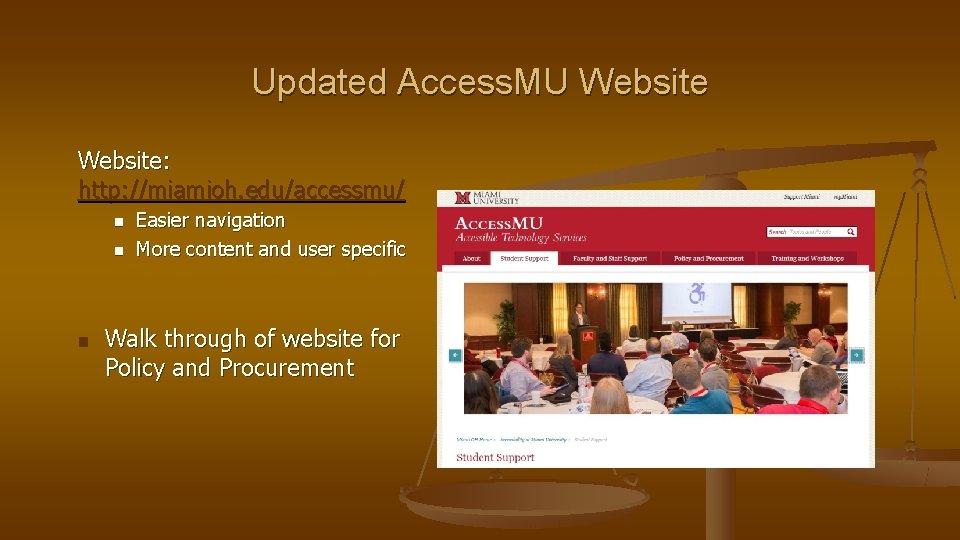 Updated Access. MU Website: http: //miamioh. edu/accessmu/ n n n Easier navigation More content