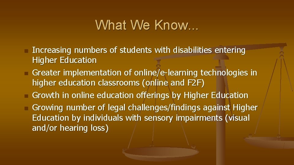 What We Know. . . n n Increasing numbers of students with disabilities entering