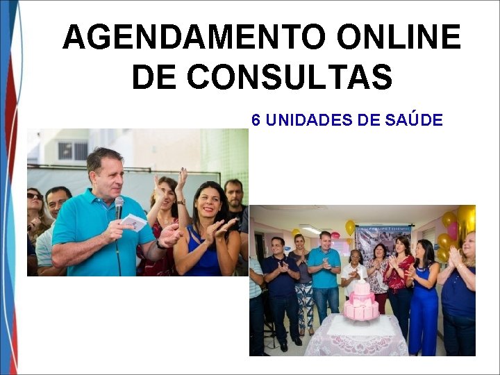 AGENDAMENTO ONLINE DE CONSULTAS 6 UNIDADES DE SAÚDE 