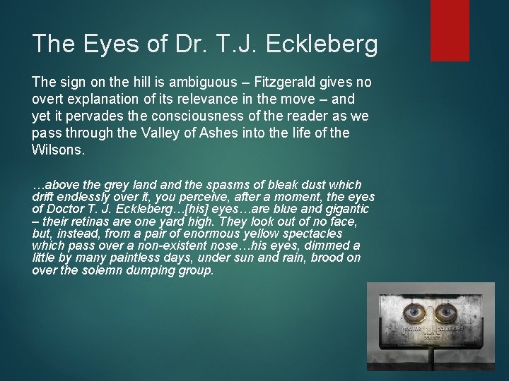 The Eyes of Dr. T. J. Eckleberg The sign on the hill is ambiguous