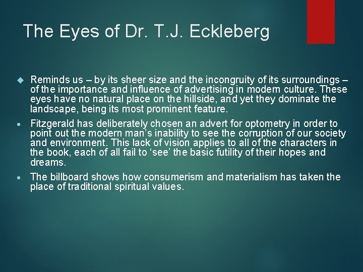 The Eyes of Dr. T. J. Eckleberg Reminds us – by its sheer size