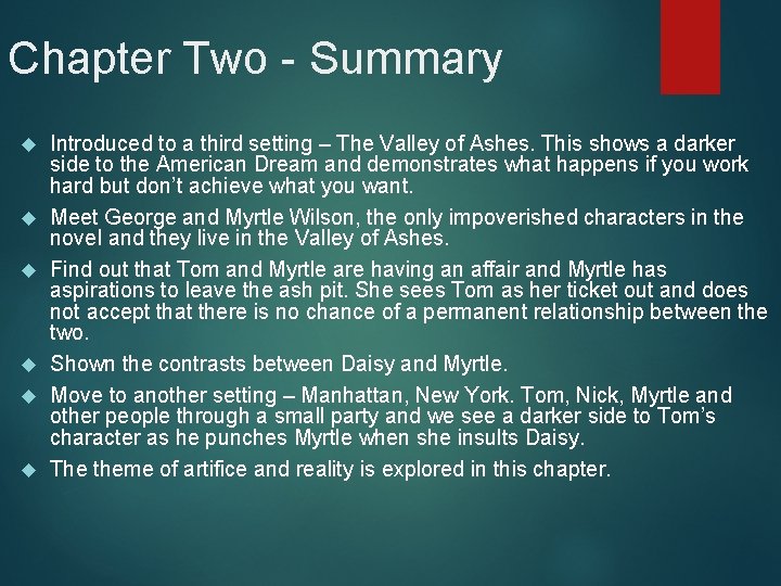 Chapter Two - Summary Introduced to a third setting – The Valley of Ashes.