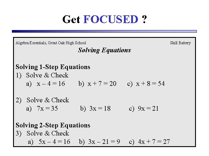 Get FOCUSED ? Algebra Essentials, Great Oak High School Skill Battery Solving Equations Solving