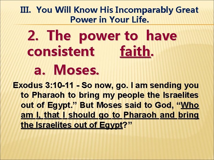 III. You Will Know His Incomparably Great Power in Your Life. 2. The power
