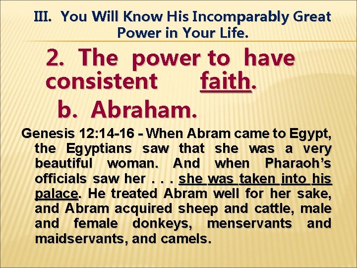 III. You Will Know His Incomparably Great Power in Your Life. 2. The power