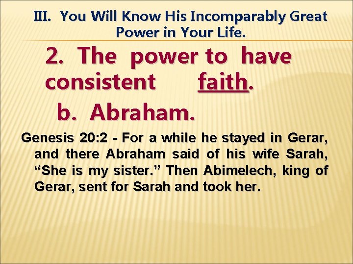 III. You Will Know His Incomparably Great Power in Your Life. 2. The power