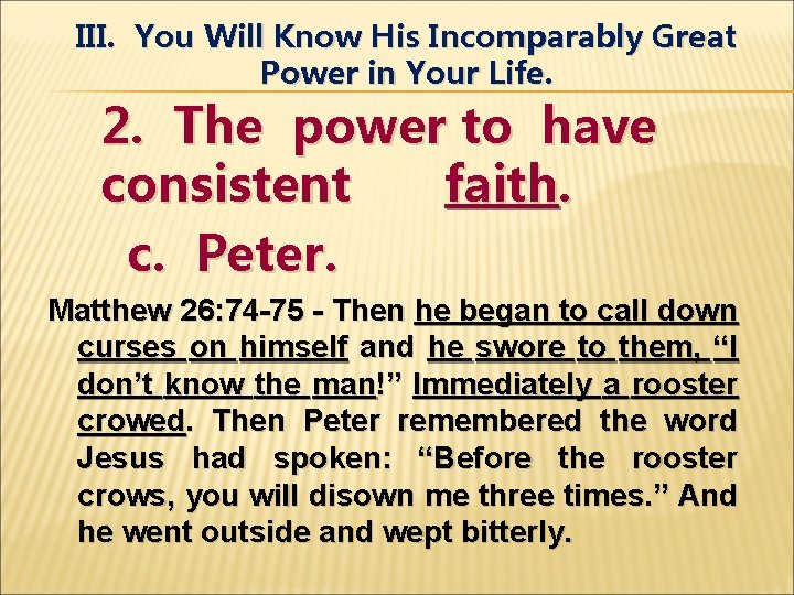 III. You Will Know His Incomparably Great Power in Your Life. 2. The power