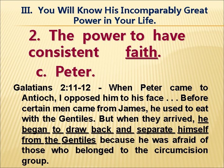 III. You Will Know His Incomparably Great Power in Your Life. 2. The power