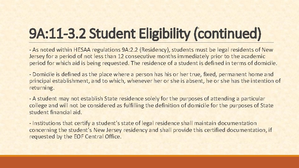 9 A: 11 -3. 2 Student Eligibility (continued) - As noted within HESAA regulations
