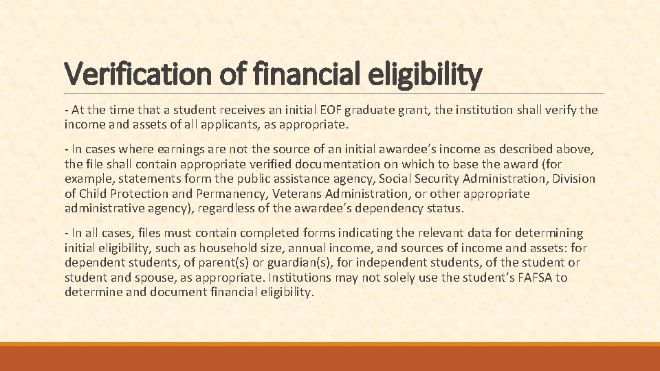 Verification of financial eligibility - At the time that a student receives an initial