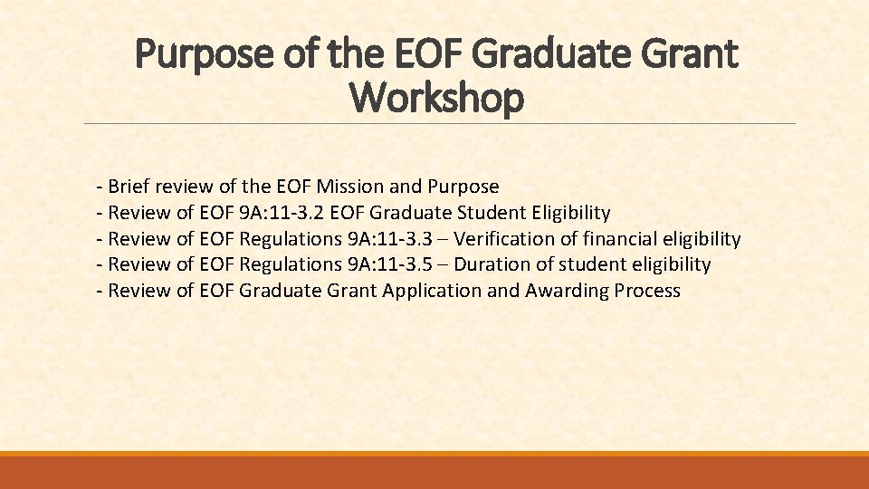 Purpose of the EOF Graduate Grant Workshop - Brief review of the EOF Mission